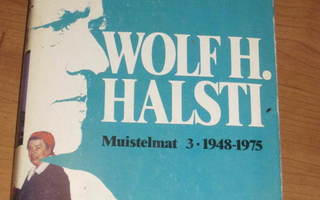Wolf H. Halsti: Tilinteon aika: Muistelmat 3: 1948 - 1975