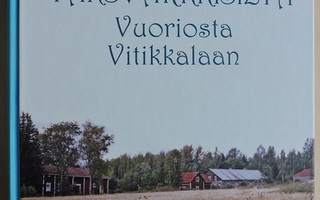 Hannu Perko: Taksvärkkisilta Vuoriosta Vitikkalaan