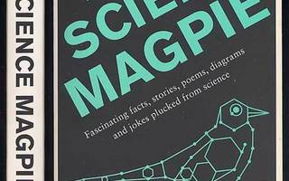 Simon Flynn: The Science Magpie: Fascinating Facts, Stories,