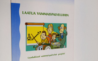 Laatua vammaispalveluihin : raportti Invalidiliitossa 199...