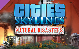 Cities: Skylines - Natural Disasters (Steam -avain)