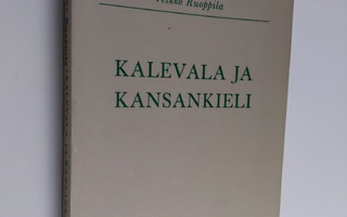 Veikko Ruoppila : Kalevala ja kansankieli : vanha Kalevala
