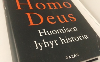 Yuval Noah Harari: Homo Deus - huomisen lyhyt historia