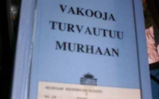 Olavi Tuomola VAKOOJA TURVAUTUU MURHAAN ( 2 p. 1998 )