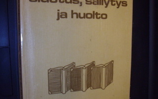 Kirjallisuuden sidotus säilytys ja hoito ( 1 p. 1981 )