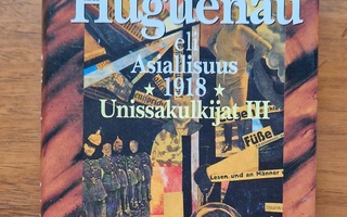 Hermann Broch: Liikemies Huguenau eli Asiallisuus *1918*