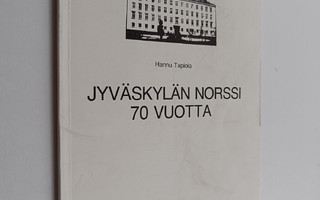Jyväskylän Norssi 70 vuotta : historiikki ja matrikkeli
