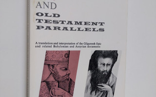 Alexander Heidel : The Gilgamesh epic and Old Testament p...