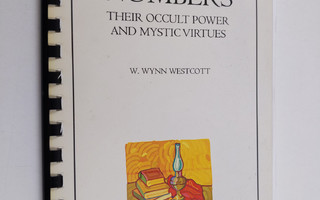 W.Wynn Wescott : Numbers - Their Occult Power and Mystic ...