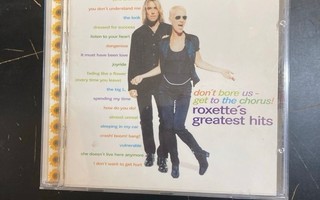 Roxette - Don't Bore Us, Get To The Chorus! CD