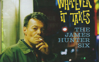 The James Hunter Six: Whatever It Takes