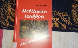 Lahti Mauri: Helttaista joukkoa - Aloittelijan sieniopas