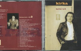 KIRKA . 2 CD-LEVYÄ . HETKI LYÖ