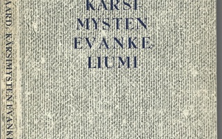 Sören Kierkegaard KÄRSIMYSTEN EVANKELIUMI