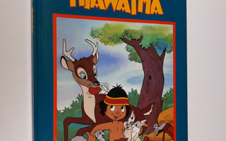 Walt Disney : Hyväsydäminen Hiawatha : Disneyn satulukemisto