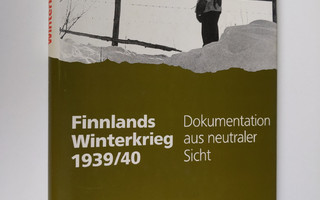 Andreas Doepfner : Finnlands Winterkrieg 1939/40 - Dokume...