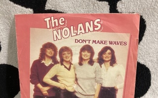 The Nolans – Don't Make Waves 7"