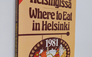 Syö hyvin Helsingissä = Where to eat in Helsinki