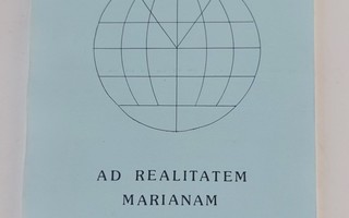 Seppo A. Teinonen: Ad Realitatem Marianam