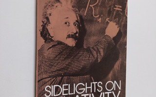Albert Einstein : Sidelights on relativity
