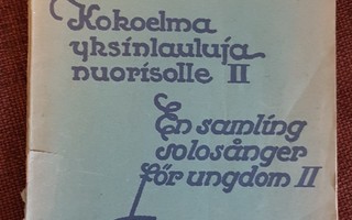 Kokoelma yksinlauluja nuorisolle II