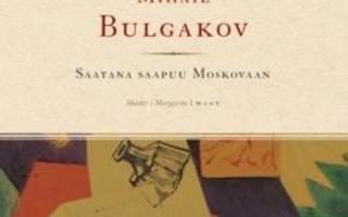 Mihail Bulgakov: Saatana Saapuu Moskovaan