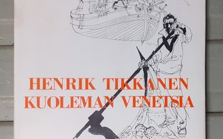 Henrik Tikkanen "Kuoleman Venetsia"