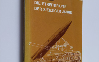Friedrich Wiener : Die Streitkräfte der siebziger Jahre -...