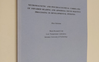Päivi Helenius : Neuromagnetic and Psychoacoustical Corre...