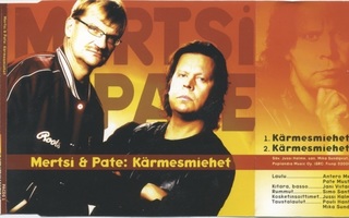 MERTSI MERTARANTA & PATE MUSTAJÄRVI: Kärmesmiehet – CDS 2002