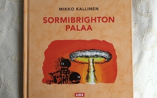 Mikko Kallinen: Sormibrighton palaa (2014)