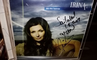 CD IRINA : ÄLÄ RIKO KAAVAA (SIGNED)