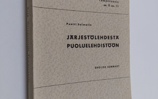 Pentti Salmelin : Järjestölehdestä puoluelehdistöön : Suo...