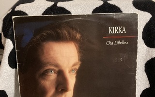 Kirka – Ota Lähellesi LP