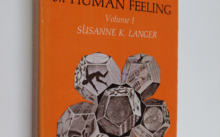 Susanne K. Langer ym. : Mind - An Essay on Human Feeling