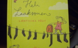 Heli Laaksonen: Lähtisiks föli? (1.p.2015) Sis.postikulut