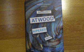 MARGARET ATWOOD Kipeästi [ runoja ] * 2023 OTAVA * kultti