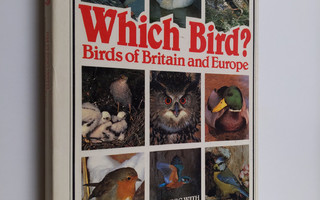 Jim Flegg : Which Bird ? Birds of Britain and Europe