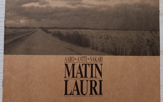Aaro Antti Sakari Matinlauri - näyttelyjulkaisu 1992