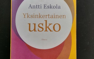 Eskola, Antti: Yksinkertainen usko