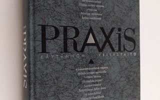 Praxis : käytännön yritystaito Osa 3