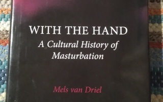 van Driel: With the Hand -Cultural History of Masturbation-