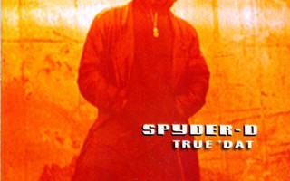 Spyder-D: True 'Dat -cd