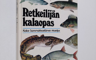 Lauri Koli : Retkeilijän kalaopas : kalat, sammakkoeläime...