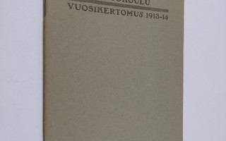 Lahden suomalainen tyttökoulu : vuosikertomus 1913-14