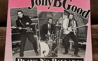 Jolly B Good: Plays no Ballads (except B4)