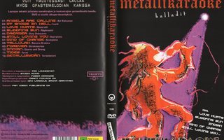 Metallikaraoke balladit	(9 258)	k			DVD				12kpl, tähtikarao