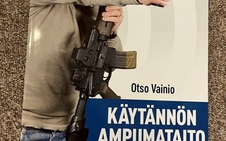 Käytännön ampumataito (2. painos) 2011