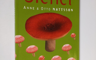 Anne Mattsson : Sienet