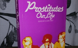 Prostitutes - Our Life - edited by Claude Jaget
